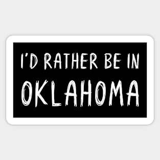 Funny 'I'D RATHER BE IN OKLAHOMA' white scribbled scratchy handwritten text Sticker